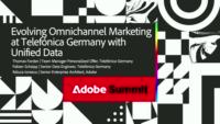 Evolving Omnichannel Marketing at Telefónica Germany with Unified Data
