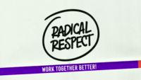 Radical Respect: How to Work Together Better