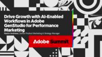 Drive Growth with AI-Enabled Workflows in Adobe GenStudio for Performance Marketing