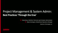 Skill Exchange: Project Management & System Admin Best Practices ‘Through the Eras’