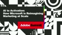 AI to Activation: How Microsoft Is Reimagining Marketing at Scale