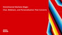 Omnichannel Marketo Magic: Chat, Webinars, and Personalization That Converts