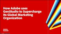 How Adobe Uses GenStudio to Supercharge Its Global Marketing Organization