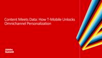 Content Meets Data: How T-Mobile Unlocks Omnichannel Personalization

