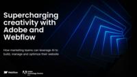 Adobe + Webflow: How Marketers use AI to Build, Manage & Optimize Websites