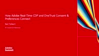 How Adobe Real-Time CDP and OneTrust Consent & Preferences Connect
