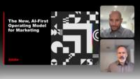 Navigating the New, AI-First Operating Model for Marketing