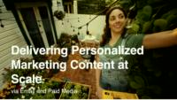 Delivering Personalized Marketing Content at Scale via Email and Paid Media