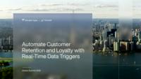 Automate Customer Retention and Loyalty with Real-Time Data Triggers