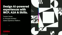 Design AI-Powered Experiences with MCP, Agent-to-Agent Orchestration, and Skills