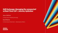Skill Exchange: Managing the Unexpected with Real-Time CDP + Journey Optimizer
