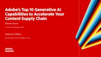 Adobe’s Top 10 Generative AI Capabilities to Accelerate Your Content Supply Chain