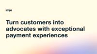 Turn Customers into Advocates with Exceptional Payment Experiences