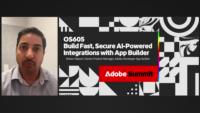 Build Fast, Secure AI-Powered Integrations with Adobe App Builder