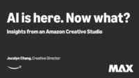 AI Is Here. Now What? Insights from an Amazon Creative Studio