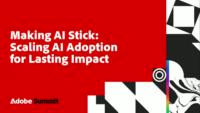 Making AI Stick: Scaling AI Adoption That Drives Lasting Impact