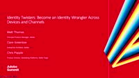 Identity Twisters: Become an Identity Wrangler Across Devices and Channels