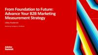 Foundation to Future: Advance Your B2B Marketing Measurement Strategy