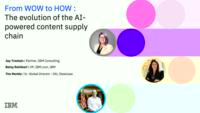WOW to HOW: The Evolution of the AI-powered Content Supply Chain