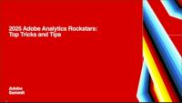 2025 Adobe Analytics Rockstars: Top Tips and Tricks