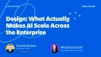 Design: What Actually Makes AI Scale Across the Enterprise